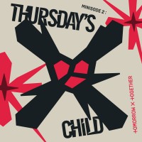 minisode 2:Thursdayfs Child|TOMORROW X TOGETHER